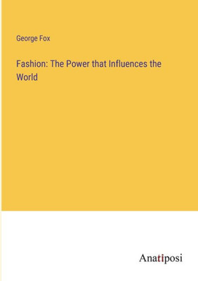 Fashion: The Power That Influences The World