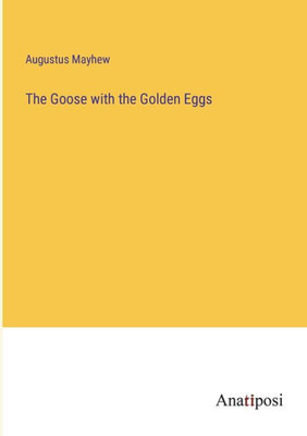 The Goose With The Golden Eggs