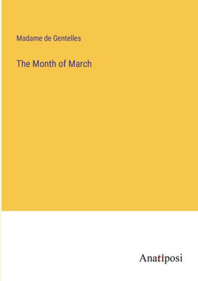 The Month Of March