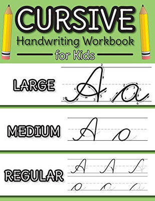 Cursive Handwriting Workbook for Kids: Cursive Alphabet Letter Guide and Letter Tracing Practice Book for Beginners!