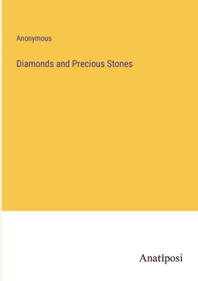 Diamonds And Precious Stones