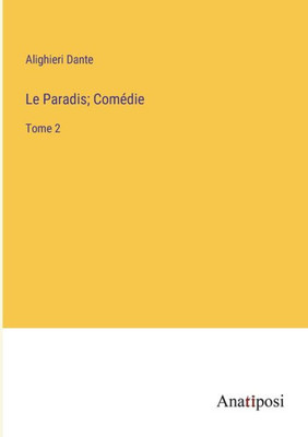 Le Paradis; Comédie: Tome 2 (French Edition)