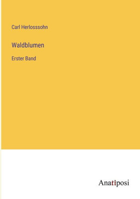 Waldblumen: Erster Band (German Edition)