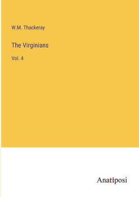 The Virginians: Vol. 4