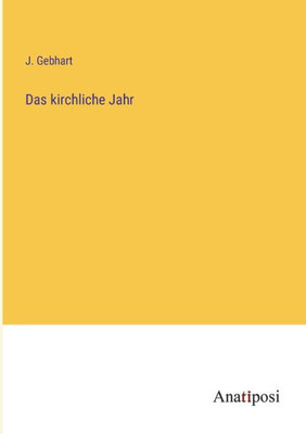 Das Kirchliche Jahr (German Edition)