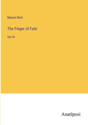 The Finger Of Fate: Vol Iii