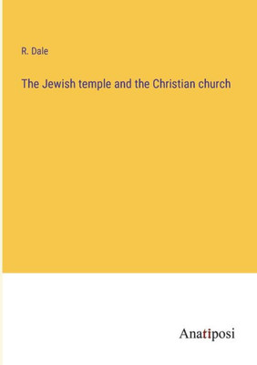 The Jewish Temple And The Christian Church