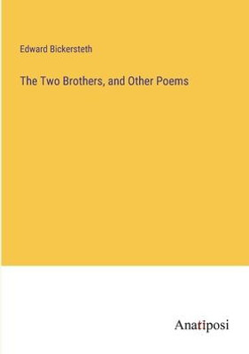 The Two Brothers, And Other Poems