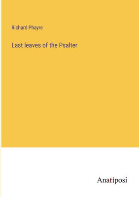 Last Leaves Of The Psalter