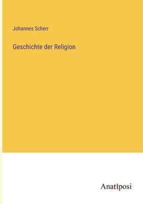 Geschichte Der Religion (German Edition)
