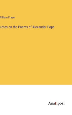 Notes On The Poems Of Alexander Pope
