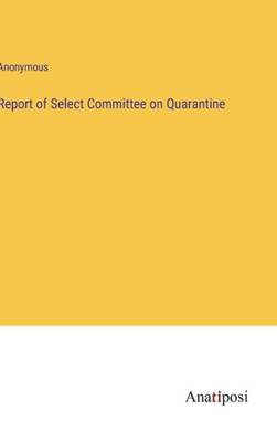 Report Of Select Committee On Quarantine