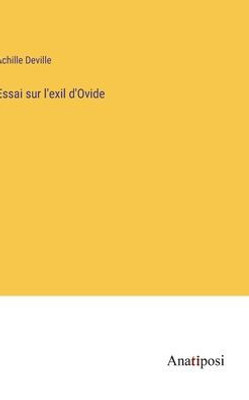 Essai Sur L'Exil D'Ovide (French Edition)