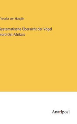 Systematische Übersicht Der Vögel Nord-Ost-Afrika's (German Edition)