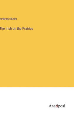 The Irish On The Prairies