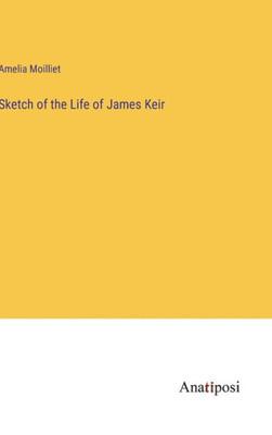 Sketch Of The Life Of James Keir