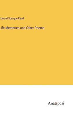 Life Memories And Other Poems