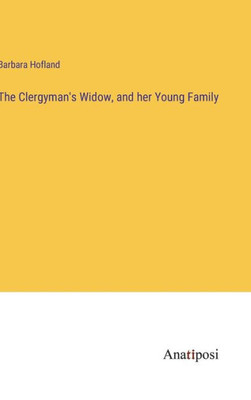 The Clergyman's Widow, And Her Young Family