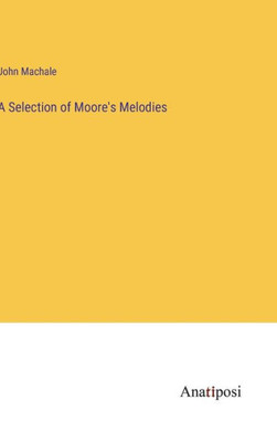 A Selection Of Moore's Melodies