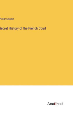 Secret History Of The French Court