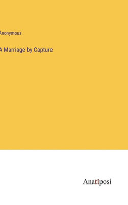A Marriage By Capture