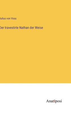 Der Travestirte Nathan Der Weise (German Edition)