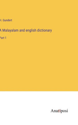 A Malayalam And English Dictionary: Part 1