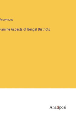 Famine Aspects Of Bengal Districts