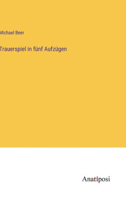 Trauerspiel In Fünf Aufzügen (German Edition)