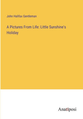 A Pictures From Life: Little Sunshine's Holiday