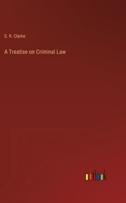 A Treatise On Criminal Law