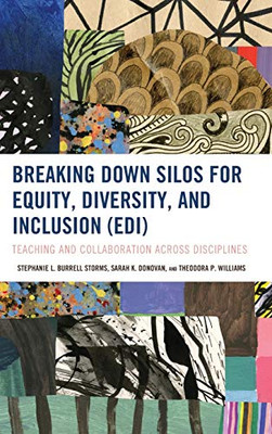 Breaking Down Silos for Equity, Diversity, and Inclusion (EDI): Teaching and Collaboration across Disciplines