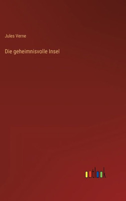 Die Geheimnisvolle Insel (German Edition)
