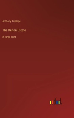 The Belton Estate: In Large Print