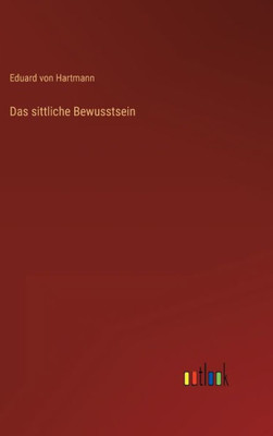 Das Sittliche Bewusstsein (German Edition)