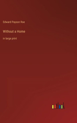 Without A Home: In Large Print