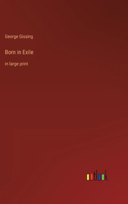 Born In Exile: In Large Print