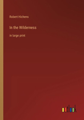 In The Wilderness: In Large Print