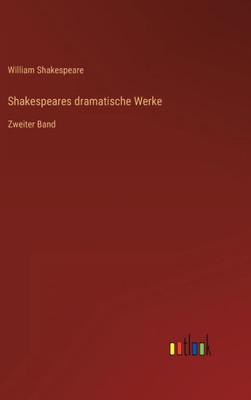 Shakespeares Dramatische Werke: Zweiter Band (German Edition)