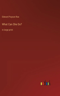 What Can She Do?: In Large Print