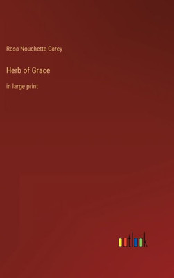 Herb Of Grace: In Large Print