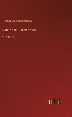 Nature And Human Nature: In Large Print