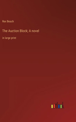 The Auction Block; A Novel: In Large Print