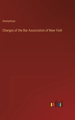 Charges Of The Bar Association Of New York
