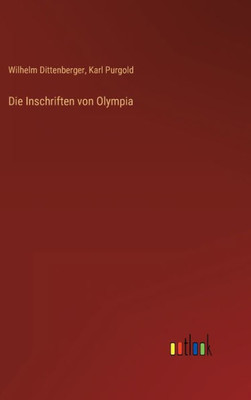 Die Inschriften Von Olympia (German Edition)