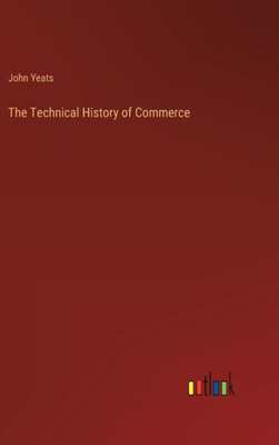 The Technical History Of Commerce