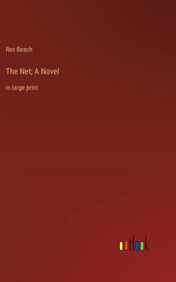 The Net; A Novel: In Large Print