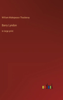 Barry Lyndon: In Large Print