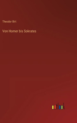 Von Homer Bis Sokrates (German Edition)