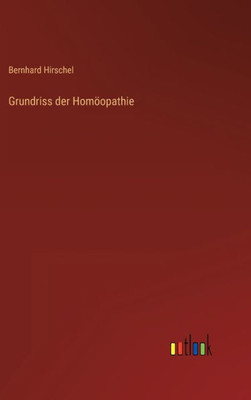 Grundriss Der Homöopathie (German Edition)